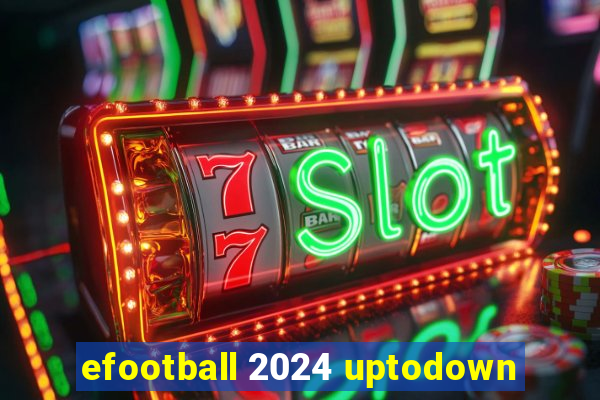 efootball 2024 uptodown